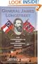 General James Longstreet: The Confederacy's Most Controversial Soldier : A Biography