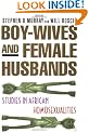 Boy-Wives and Female Husbands: Studies of African Homosexualities