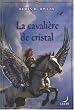 La cavali�re de cristal