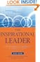 The Inspirational Leader: How to Motivate, Encourage and Achieve Success