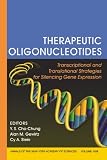 Therapeutic Oligonucleotides: Transcriptional and Translational Strategies for Silencing Gene Expression (Annals of the New York Academy of Sciences)
