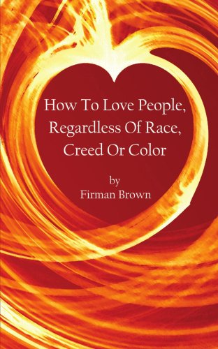 how to love people regardless of race creed or color