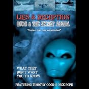 Lies and Deception: UFOs and the Secret Agenda | [Timothy Good, Nick Pope]