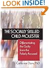 The Socially Skilled Child Molester: Differentiating the Guilty from the Falsely Accused