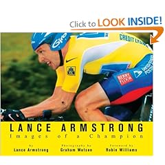 Lance Armstrong: Images of a Champion