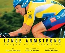 Lance Armstrong: Images of a Champion