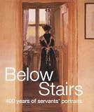 Below Stairs: 400 Years of Servants' Portraits