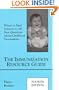 The Immunization Resource Guide : Where to Find Answers to All Your Questions about Childhood Vaccinations