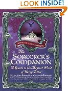 The Sorcerer's Companion: A Guide to the Magical World of Harry Potter, Third Edition