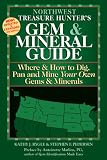The Treasure Hunter's Gem & Mineral Guides to the U.S.A.: Where & How to Dig, Pan and Mine Your Own Gems & Minerals: Northwest States (Gem & Mineral Guides to the U.S.A.)