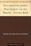 Der sinnreiche Junker Don Quijote von der Mancha - Zweites Buch