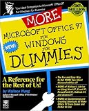 More Microsoft Office 97 for Windows for Dummies (For Dummies)