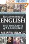 The Adventure of English: The Biography of a Language