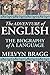 The Adventure of English: The Biography of a Language