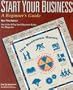 Start Your Business: A Beginners Guide (PSI Successful Business Library)
