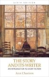 The Story and Its Writer: An Introduction to Short Fiction