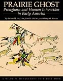  : Prairie Ghost: Pronghorn and Human Interaction in Early America