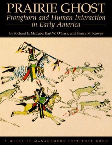 Prairie Ghost: Pronghorn and Human Interaction in Early America