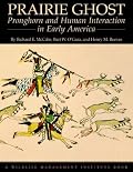 Prairie Ghost: Pronghorn and Human Interaction in Early America