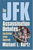 Review University Press of Kansas  / The JFK Assassination Debates: Lone Gunman Versus Conspiracy
