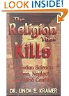 The Religion That Kills: Christian Science: Abuse, Neglect, and Mind Control