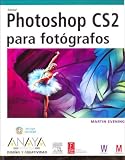 Adobe Photoshop CS2 Para Fotografos/ Adobe Photoshop CS2 for Photographers
