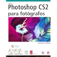 Adobe Photoshop CS2 Para Fotografos  Adobe Photoshop CS2 for... by  Martin Evening