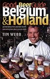 Good Beer Guide to Belgium and Holland: All the Beers and 600 Bars to Try Them in