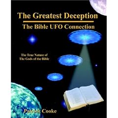 The Greatest Deception - The Bible UFO Connection
