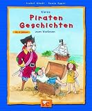 Kleine Piraten-Geschichten zum Vorlesen - Isabel Abedi