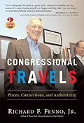 Congressional Travels: Places, Connections, and Authenticity (Great Questions in Politics Series) (Great Questions in Politics)