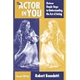The Actor in You: Sixteen Simple Steps to Understanding the Art of Acting, Second Edition by  Robert Benedetti