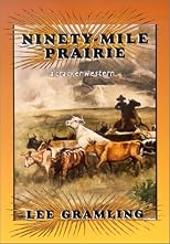 Ninety-Mile Prairie: A Cracker Western (Cracker Western (Paperback))