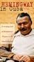 Hemingway in Cuba [VHS]