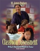 Classroom Assessment: What Teachers Need to Know (3rd Edition) Classroom Assessment: What Teachers Need to Know (3rd Edition)