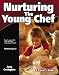 Book Nurturing the Young Chef: A Parent's Guide (Parent's Guide series)