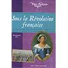 Sous la R�volution fran�aise : Journal de Louise M�dr�ac (1789-1791)