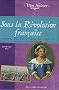 Sous la R�volution fran�aise : Journal de Louise M�dr�ac (1789-1791)