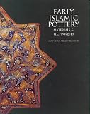 Review Archetype Publications Ltd  / Early Islamic Pottery: Materials and Techniques