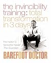 The Invincibility Training: Total Transformation in 3 Days (Barefoot Doctor)