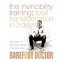 The Invincibility Training: Total Transformation in 3 Days (Barefoot Doctor)