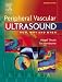 Peripheral Vascular Ultrasound: How, Why and When
