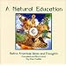A Natural Education: Native American Ideas and Thoughts