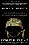 Imperial Grunts: On the Ground with the American Military, from Mongolia to the Philippines to Iraq and Beyond (Vintage Departures)