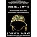 Imperial Grunts: On the Ground with the American Military, from Mongolia to the Philippines to Iraq and Beyond