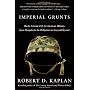 Imperial Grunts: On the Ground with the American Military, from Mongolia to the Philippines to Iraq and Beyond