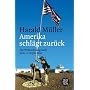 Amerika schl�gt zur�ck. Die Weltordnung nach dem 11. September.