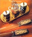 L Objet Cartier: 150 Ans De Tradition Et D'Innovation (Collection Joaillerie)