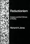 Reductionism : analysis and the fullness of reality