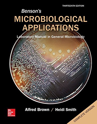 Benson s Microbiological Applications: Laboratory Manual in General Microbiology, Complete Version